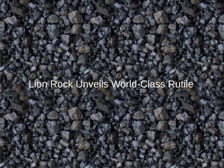 Lion Rock Minerals Ltd (ASX: LRM) - Premium Grade Rutile Nuggets Confirmed at Minta | Samso News