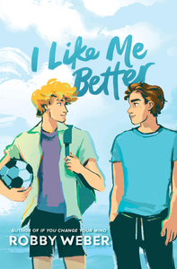 I Like Me Better by Robby Weber book cover
