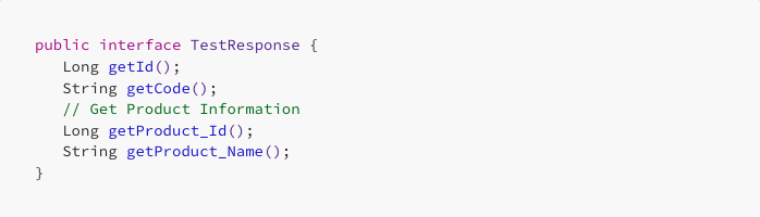 Code snippet of a Java interface named TestResponse with methods: getId, getCode, getProduct_Id, getProduct_Name; includes comment.