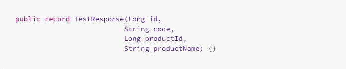 Code snippet for a public record 'TestResponse' with fields: Long id, String code, Long productId, String productName, on white.