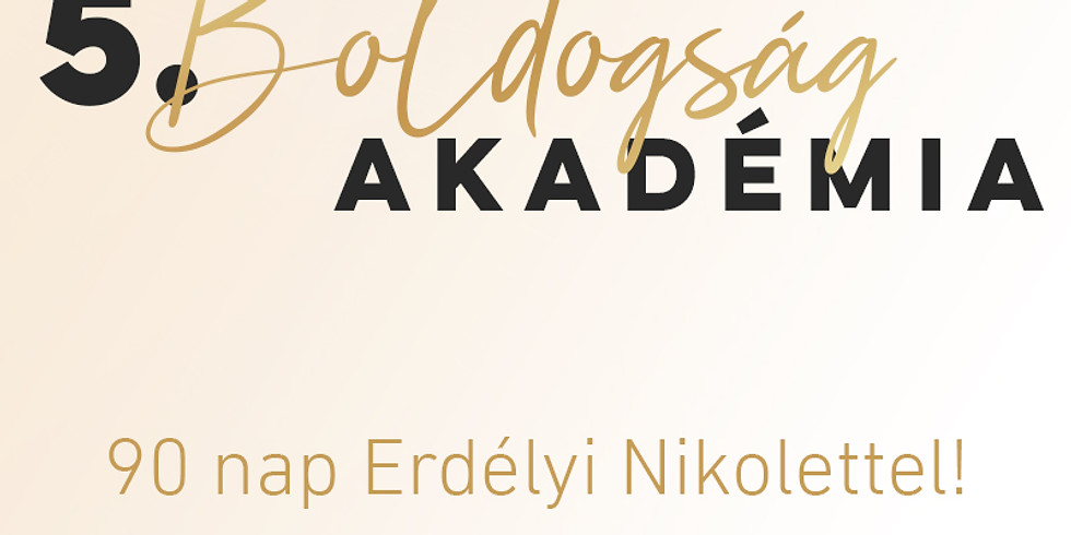 5. BOLDOGSÁG AKADÉMIA