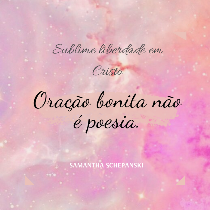 Oração bonita não é poesia