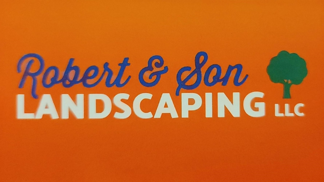 Robert and Son Landscaping Lawn Care