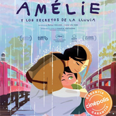 Una mirada que transforma el mundo: Amélie y los Secretos de la Lluvia estrena con Garantía Cinépolis