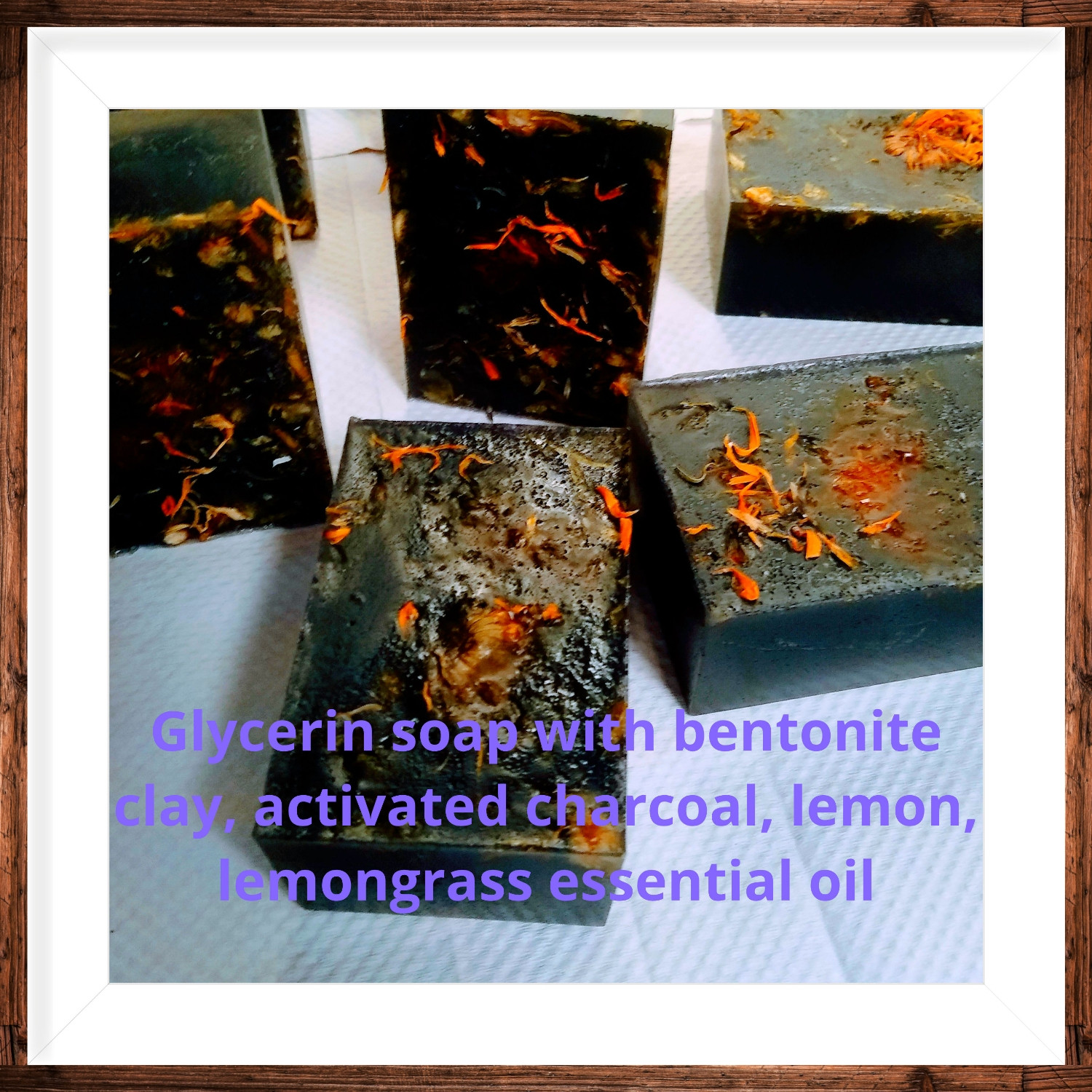 Glycerin soap with bentonite clay, activated charcoal.