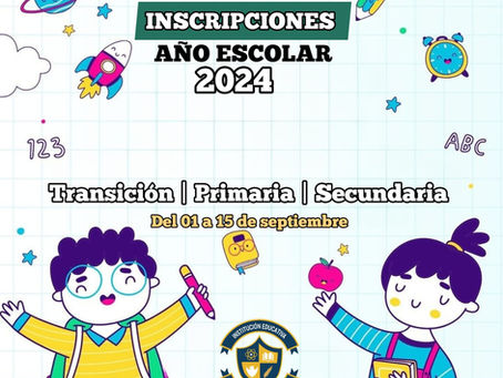 INSCRIPCIONES AÑO ESCOLAR 2024💙