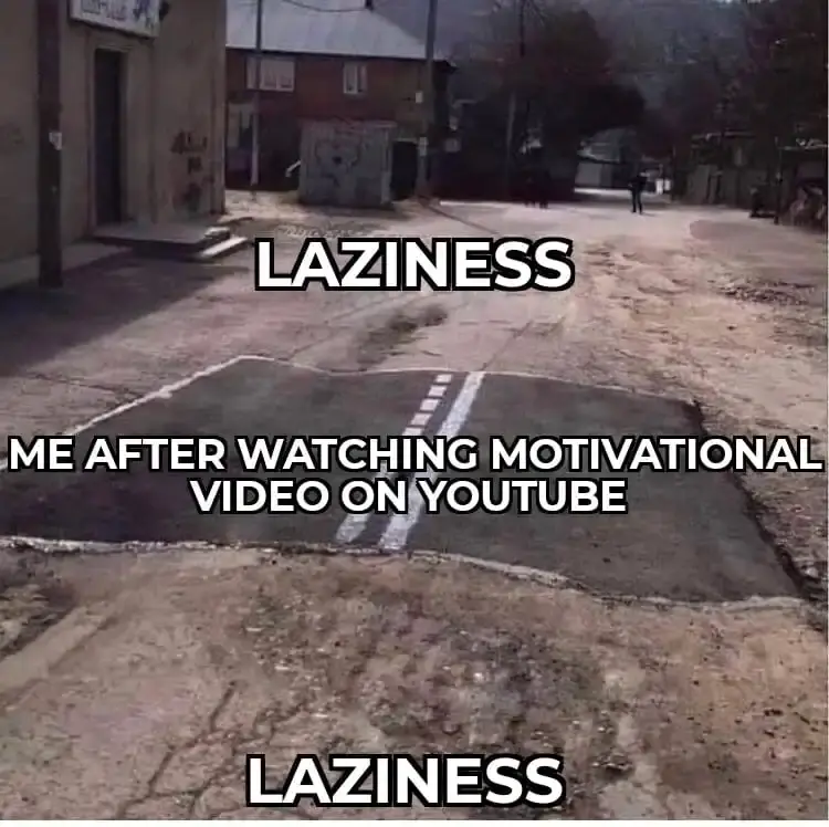 Road to Laziness - inspirational meme