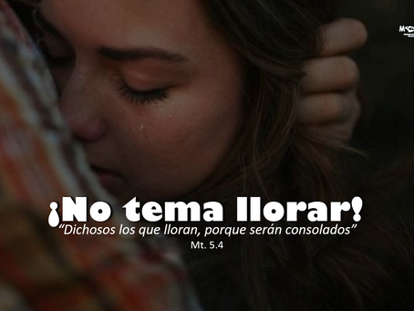 ¡No tema llorar!