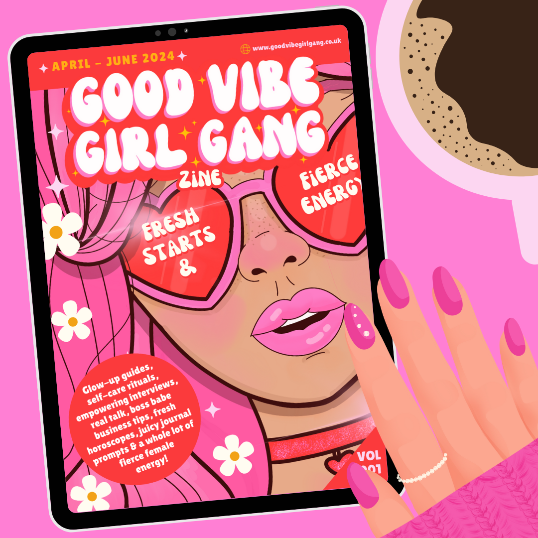 Good Vibe Girl Gang Zine – Vol. 1: Fresh Starts & Fierce Energy