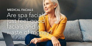 Medical Facials vs. Spa Facials