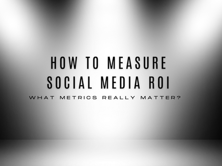 How to Measure Social Media ROI: What Metrics Actually Matter in 2025