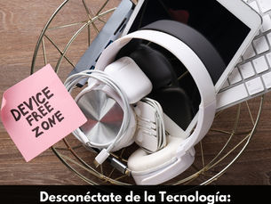 Desconéctate de la Tecnología: Tómate un Descanso de las Pantallas para Reducir la Fatiga Mental y Mejorar tu Bienestar en la Huasteca Potosina
