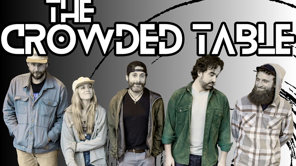 Live Band: "Crowded Table"