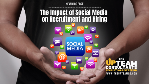 The Impact of Social Media on Recruitment and Hiring