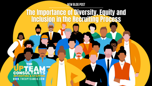 The Importance of Diversity, Equity and Inclusion in the Recruiting Process