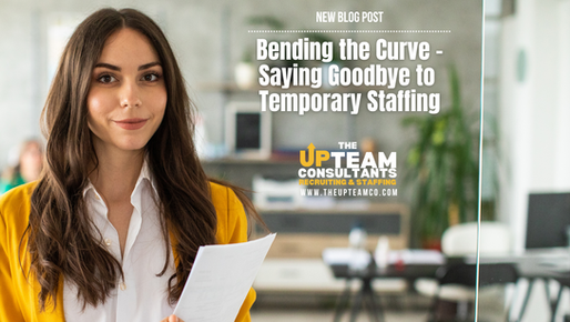 Bending the Curve: Saying Goodbye to Temporary Staffing