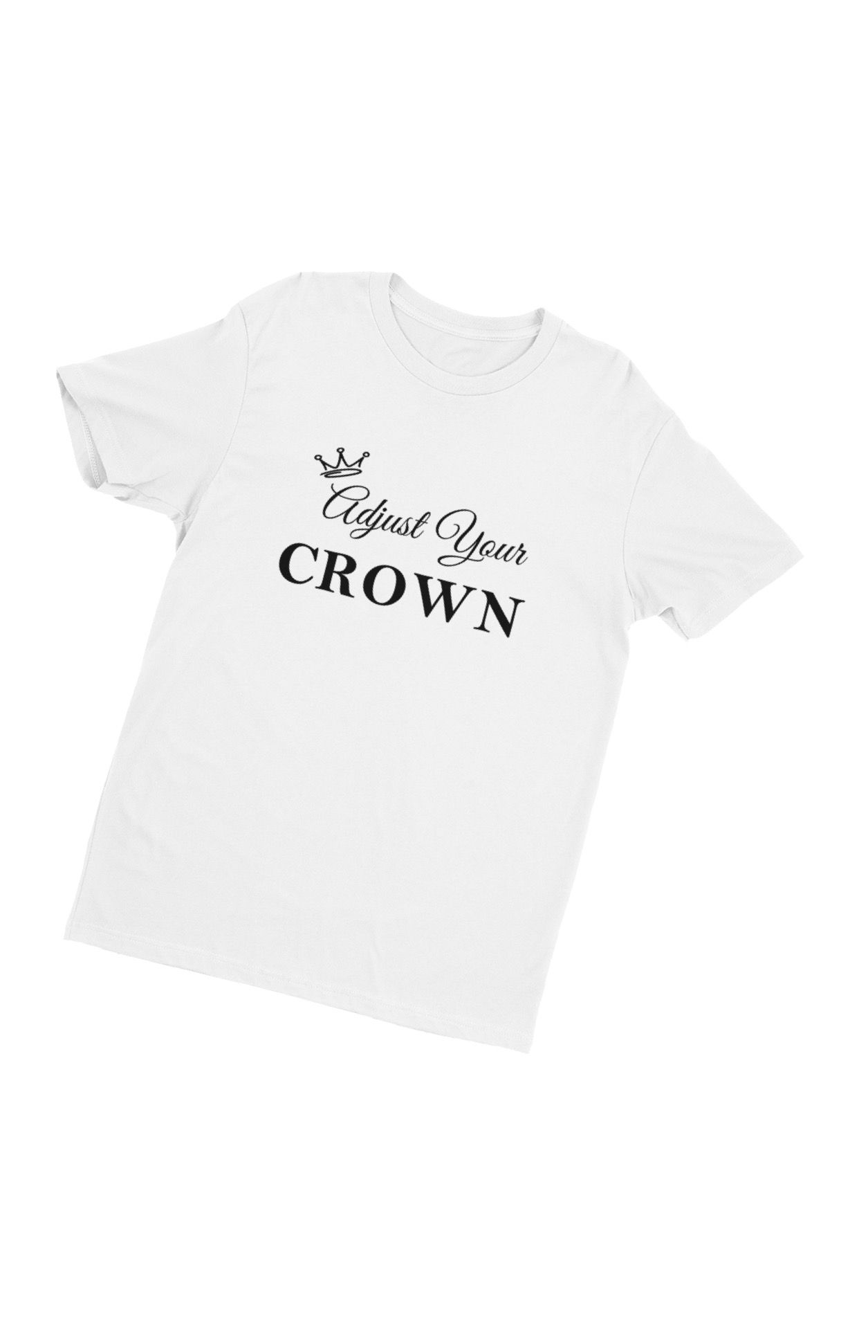 Adjust Your Crown Shirt