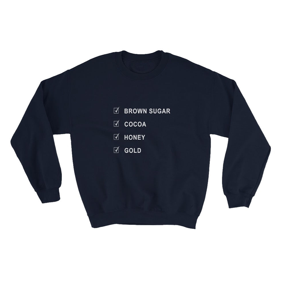 Thumbnail: Black Women Are Made Of Shirt - Brown Sugar Sweat Shirt - Cocoa Sweat Shirt