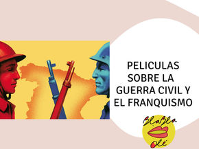 Películas sobre la Guerra Civil española y el franquismo
