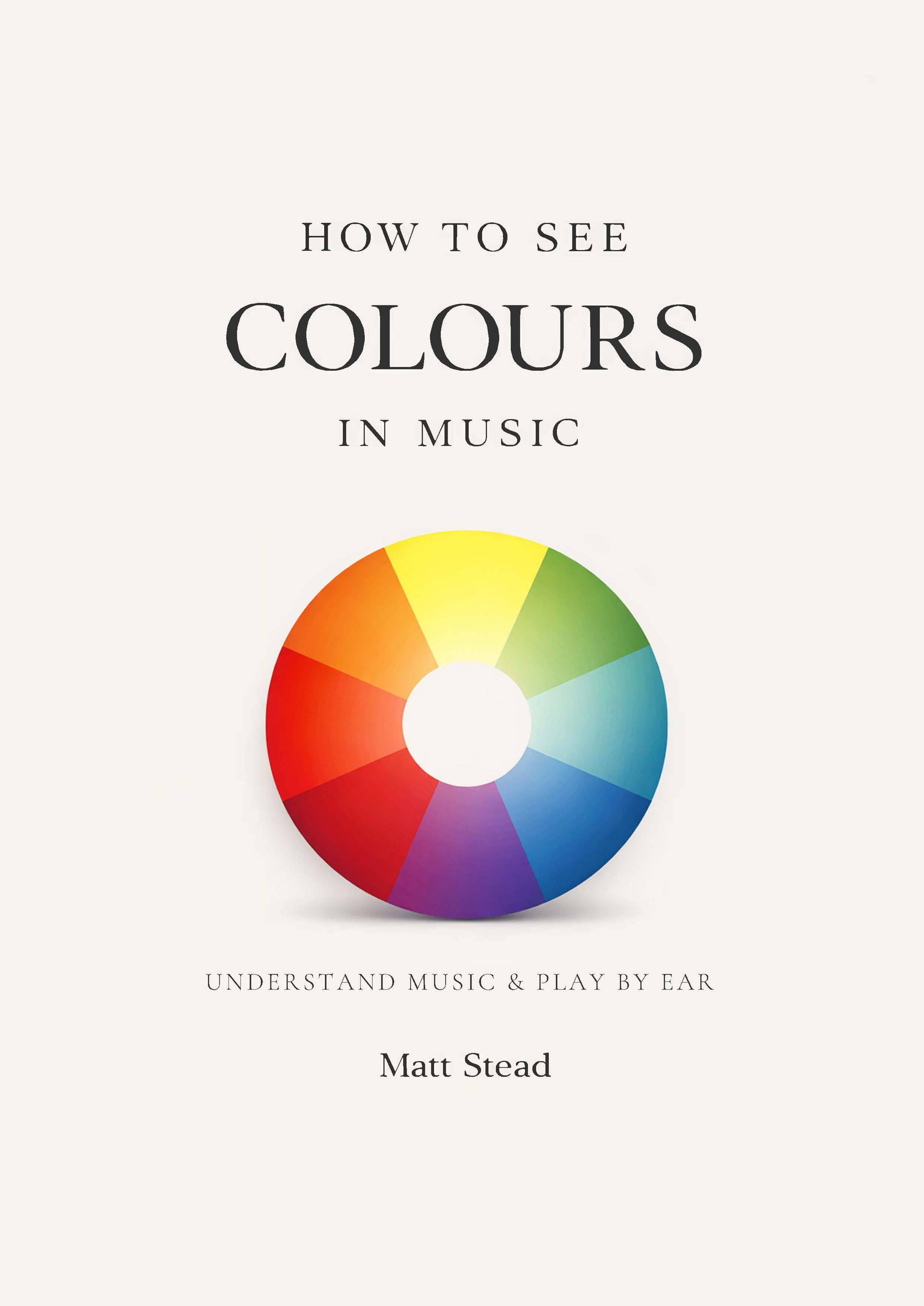 How To See Music In Colour - eBook edition