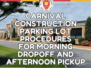 Drop Off and Dismissal Changes Due to Carnival Construction