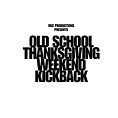Old School Thanksgiving Kickback
