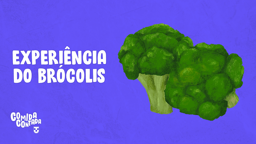 Experiência do brócolis