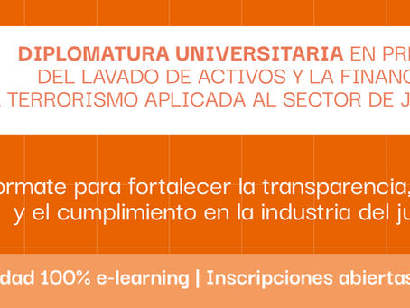Diplomatura Universitaria en Prevención del Lavado de Activos y Financiamiento del Terrorismo aplicada a Juegos de Azar