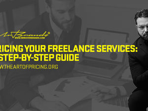 Pricing Your Freelance Services: A Step-by-Step Guide