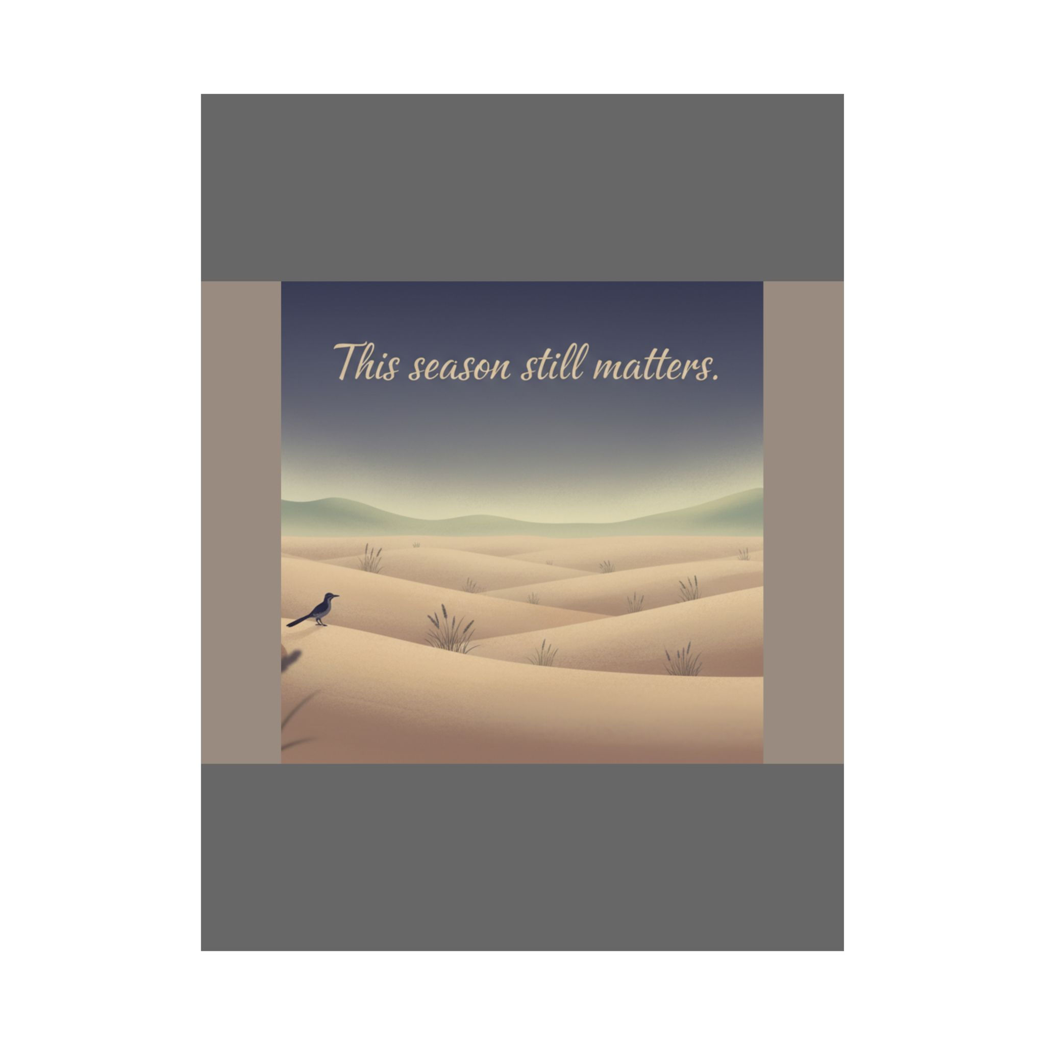 Bird In Desert Poster 18x24 – This Season Still Matters