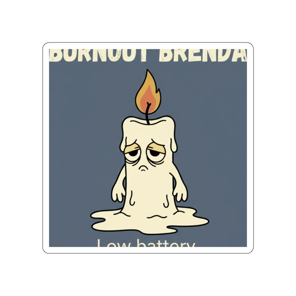 Burnout Brenda Candle Die-Cut Sticker – Low Battery