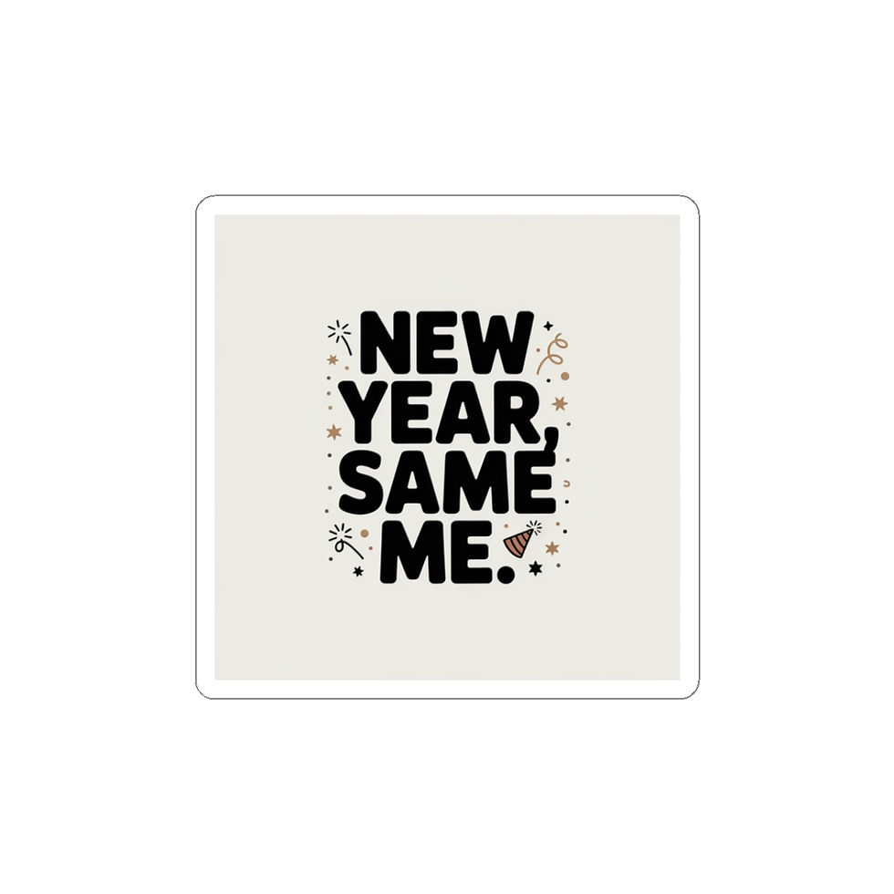 New Year Same Me Sticker | funny holiday sticker, party survival humor