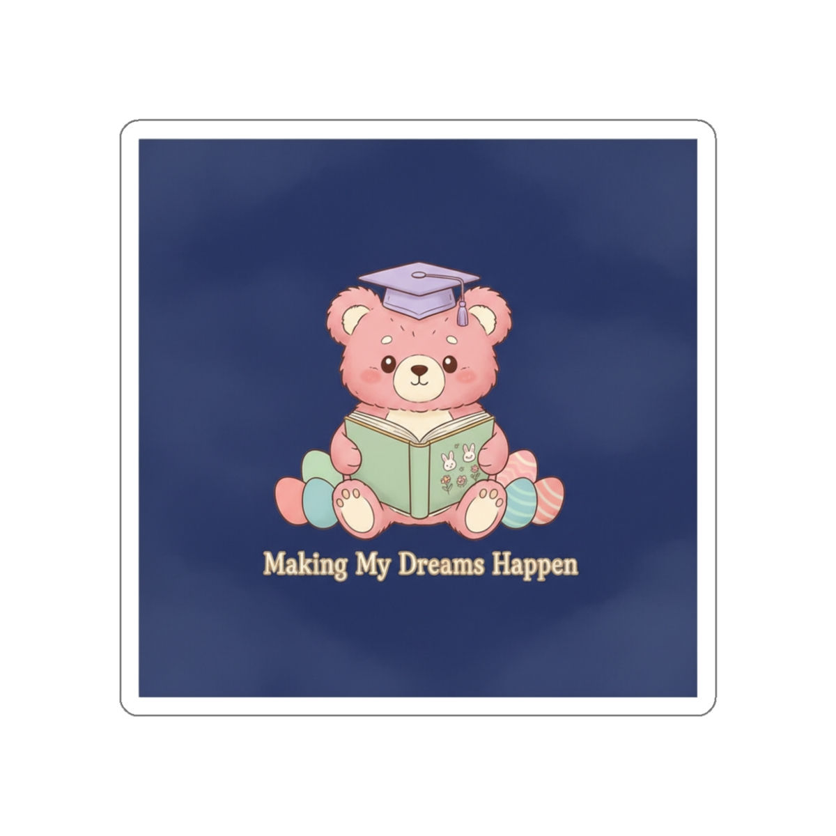 Bear Die-Cut Sticker – Making My Dreams Happen