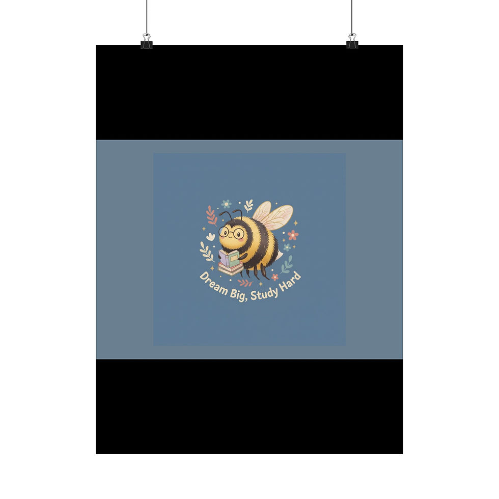 Thumbnail: Bee Poster 18x24 – Dream Big Study Hard