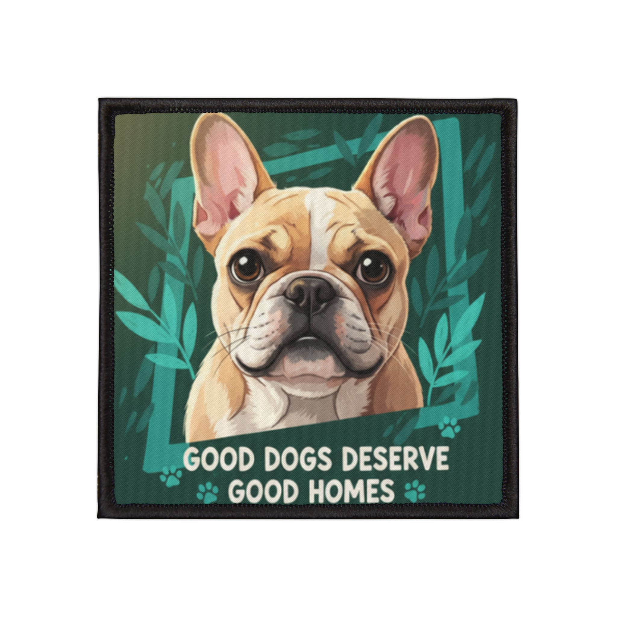 French Bulldog Iron-On Patch – Good Dogs Deserve Good Homes