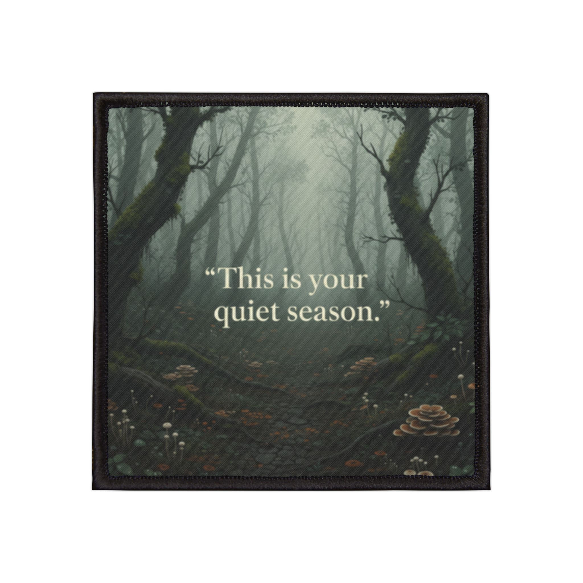 This is Your Quiet Season Iron-On Patch – Gift Idea