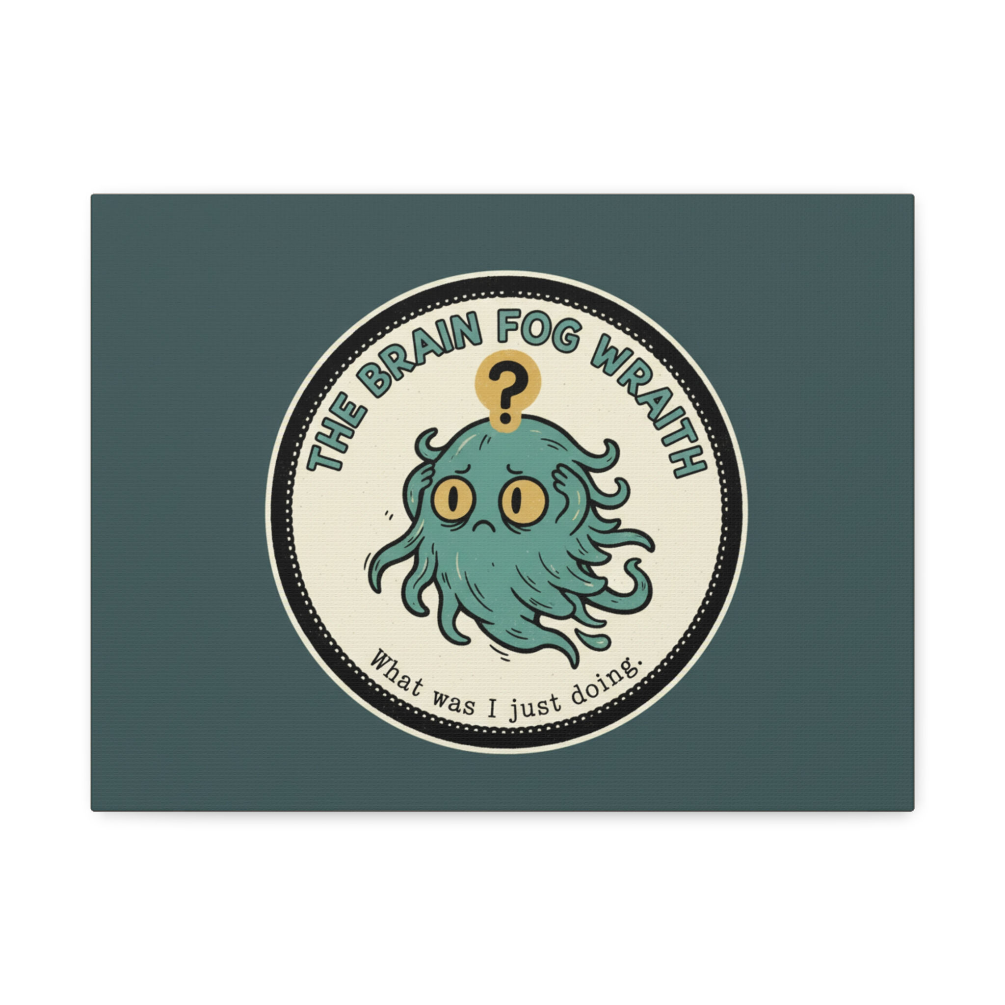 Brain Fog Wraith Canvas Print – What Was I Just Doing