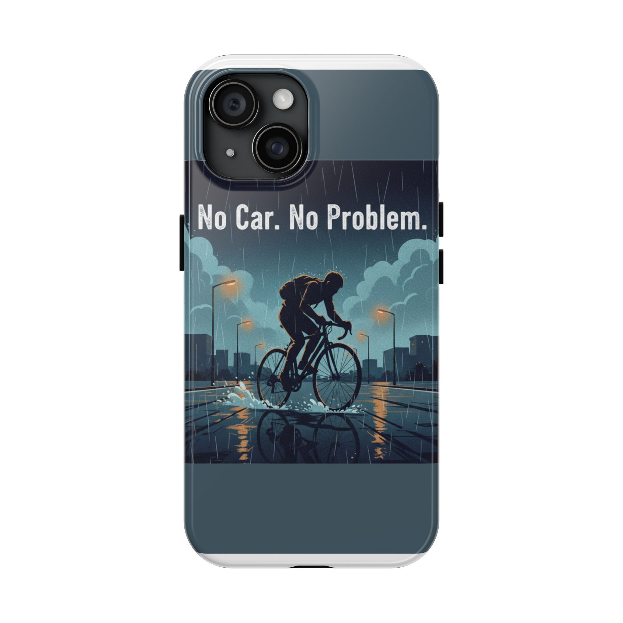 No Car No Problem Tough Phone Case – Gift Idea