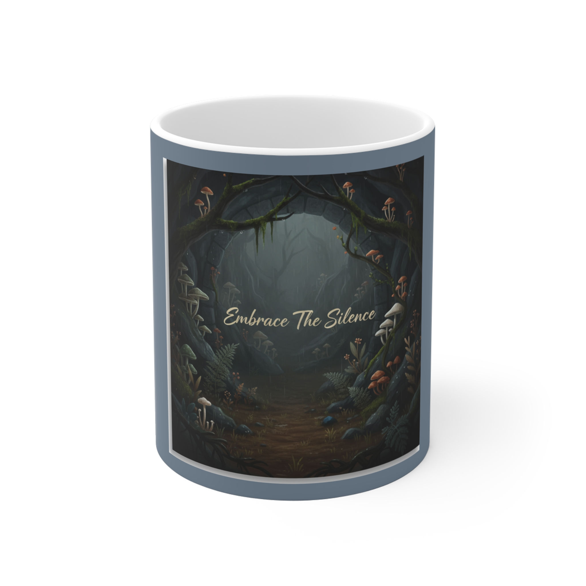 Embrace the Silence Mug 11oz – Home Decor