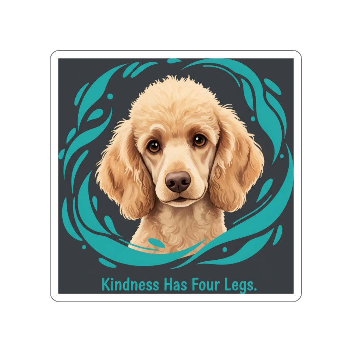 Poodle Die-Cut Sticker – Kindness Has Four Legs