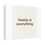 Thumbnail: Family is everything - Canvas Wall Art