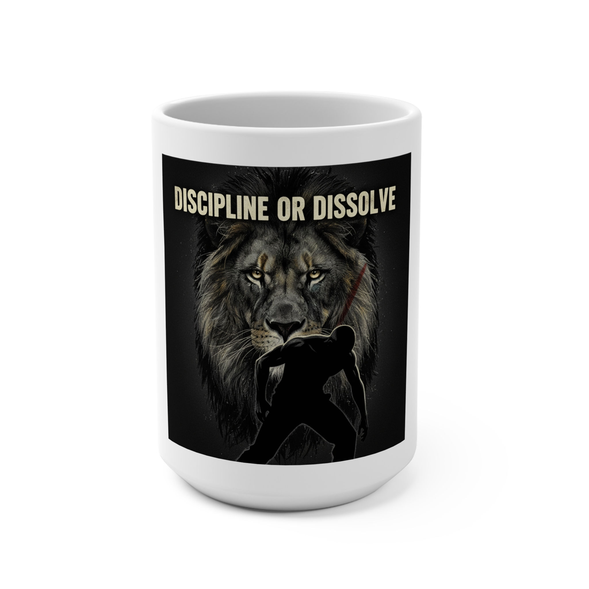 Lion Mug 15oz – Discipline or Dissolve