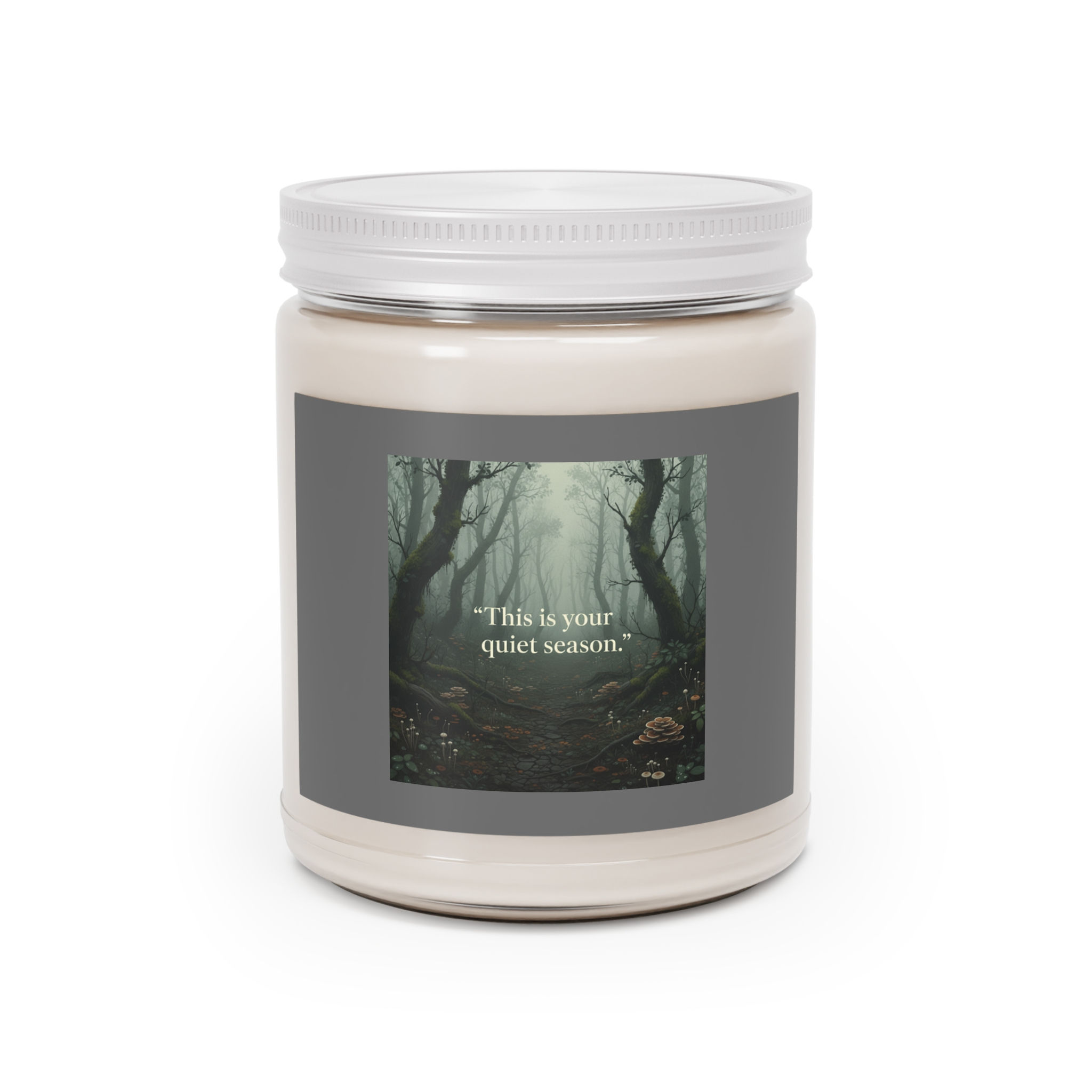 This is Your Quiet Season Scented Candle – Unique Gift