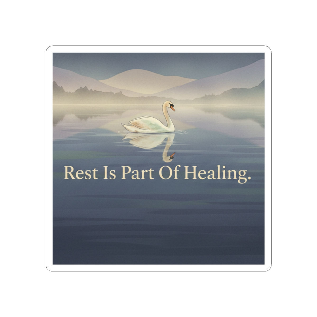Swan Kiss-Cut Sticker – Rest is Part of Healing