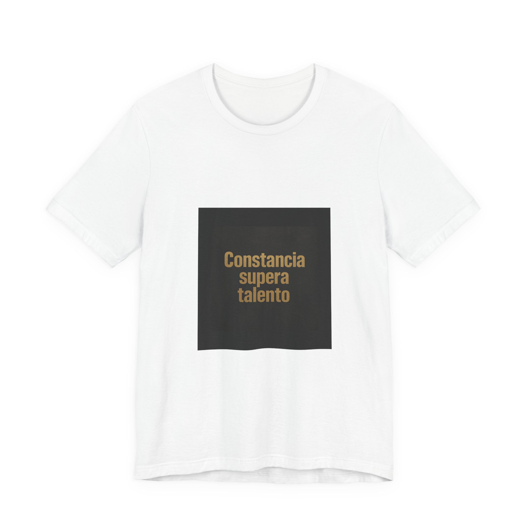 Constancia supera talento | T-Shirt Bella+Canvas 3001