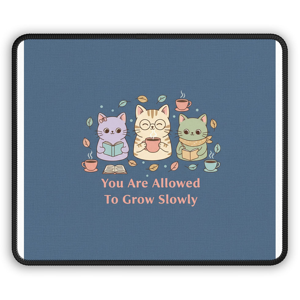 Thumbnail: Cats With Glasses Mouse Pad – You Are Allowed to Grow Slowly