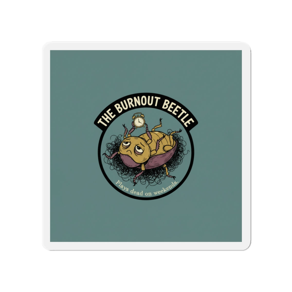Burnout Beetle Die-Cut Magnet – The Burnout Beetle Plays Dead on Weekend
