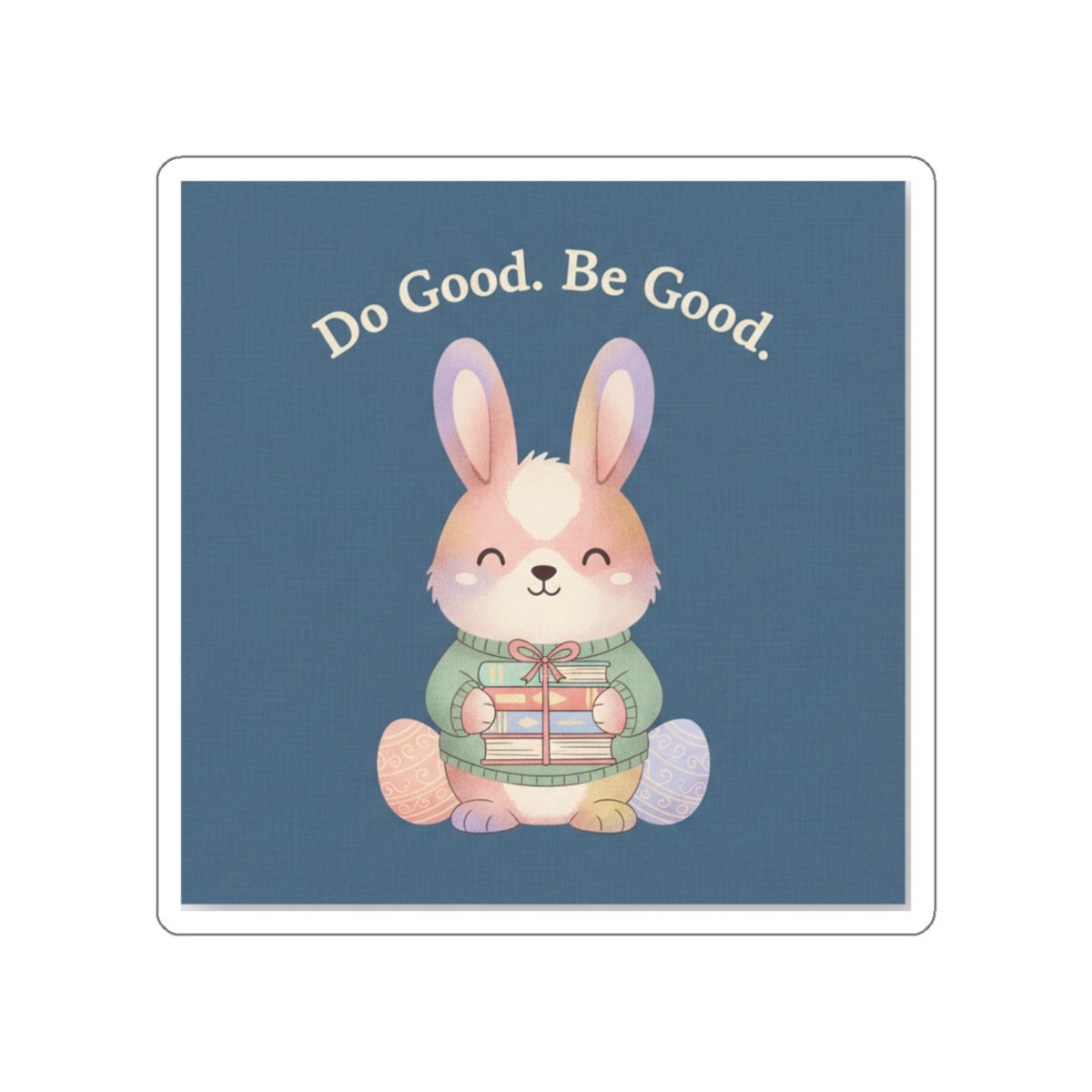 Bunny Die-Cut Sticker – Do Good Be Good