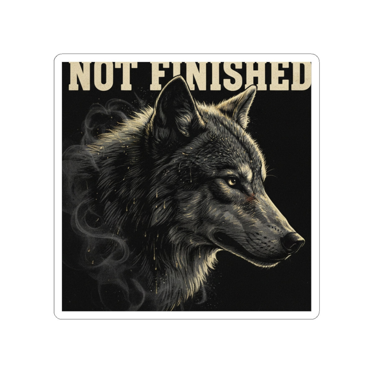 Wolf Kiss-Cut Sticker – Not Finished