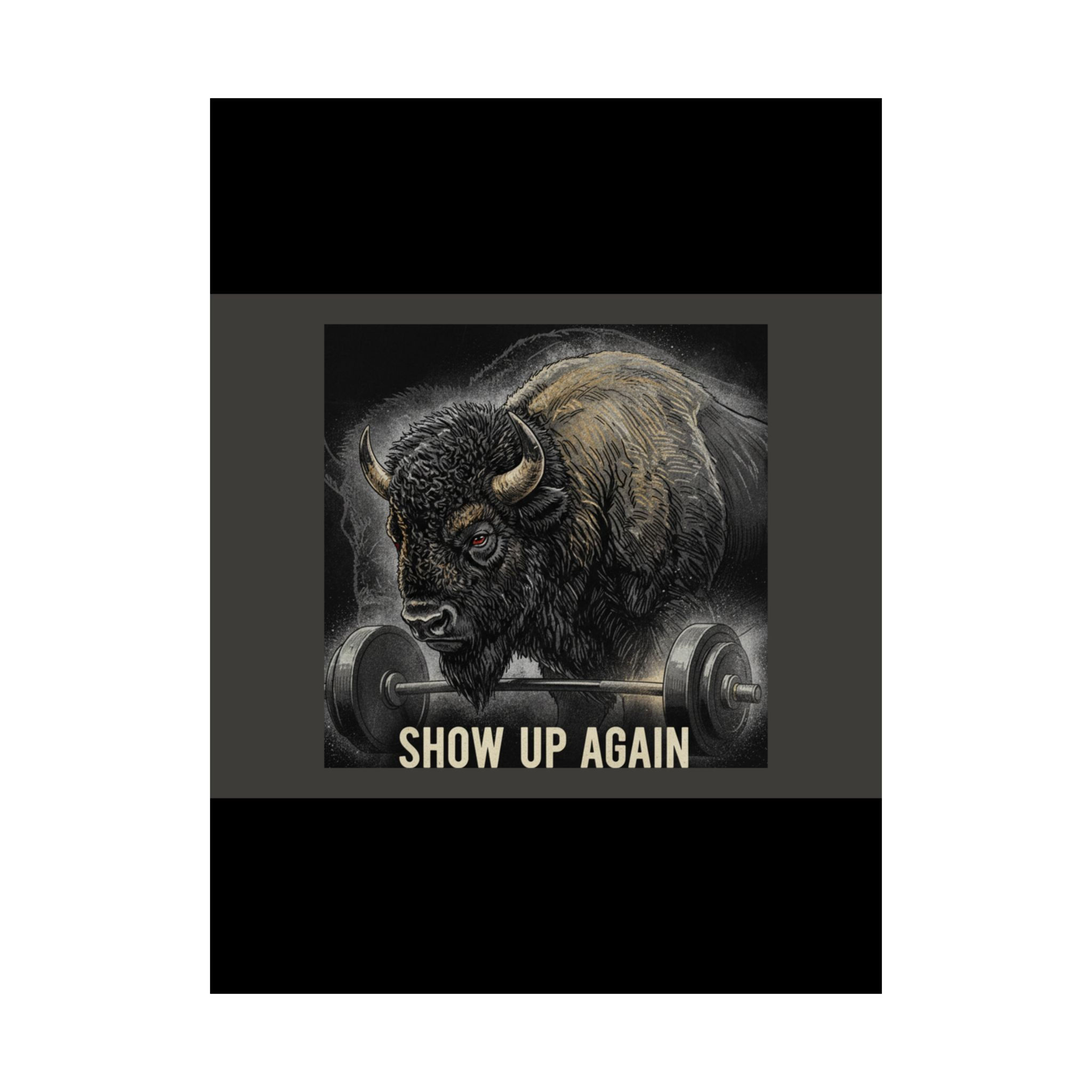Bison Poster 18x24 – Show Up Again